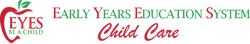Early Years Education System (EYES) Child Care