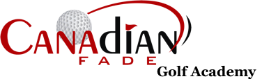 Canadian Fade Golf Academy